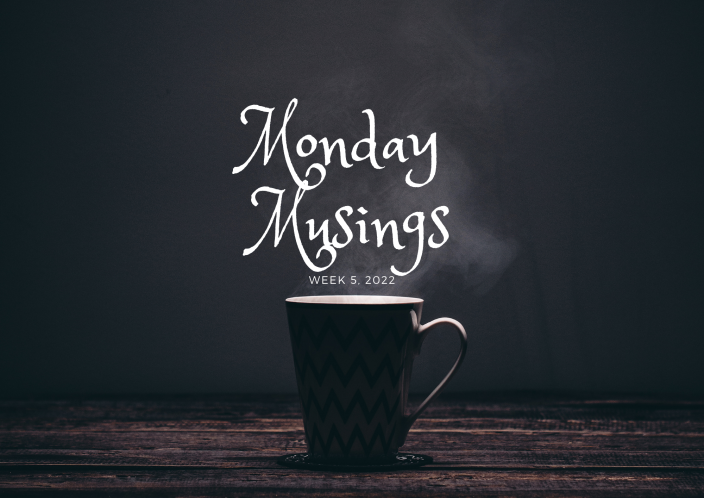 Monday Musings (5)
